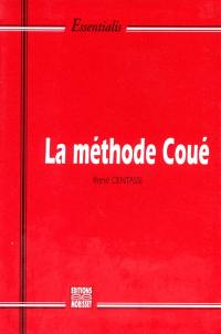 La méthode Coué : la maîtrise de soi-même par l'autosuggestion consciente