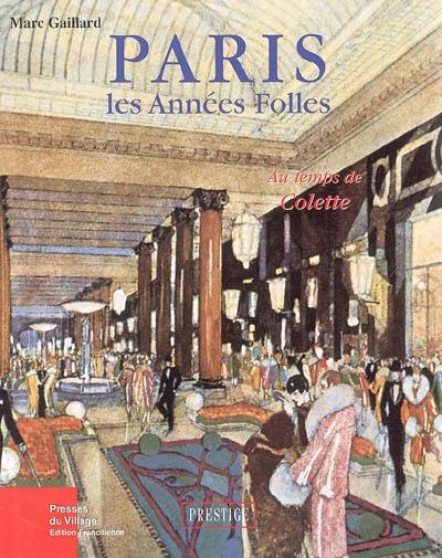 Paris, les années folles : au temps de Colette