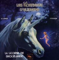 Les korrigans d'Elidwenn. Vol. 5. La licorne de Brocéliande