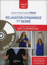 Relaxation dynamique 1er degré : vivre son corps avec la sophrologie