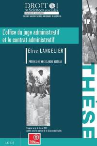 L'office du juge administratif et le contrat administratif