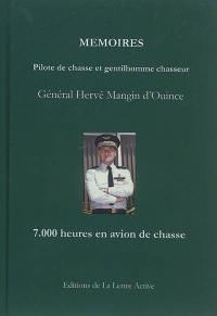 Mémoires : pilote de chasse et gentilhomme chasseur : 7.000 heures en avion de chasse