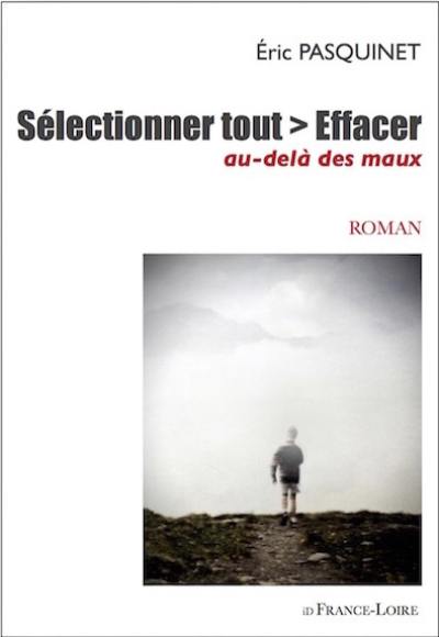 Sélectionner tout, effacer : au-delà des maux