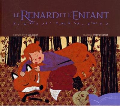 Le renard et l'enfant : d'après le film de Luc Jacquet