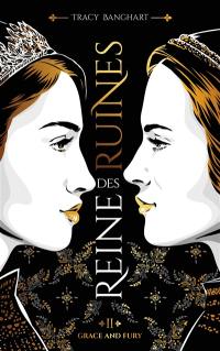 Grace and fury. Vol. 2. Reine des ruines