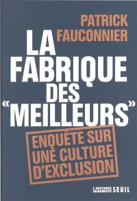 La fabrique des meilleurs : enquête sur une culture d'exclusion