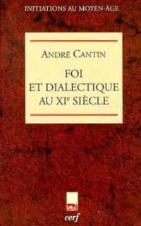 Foi et dialectique au XIe siècle