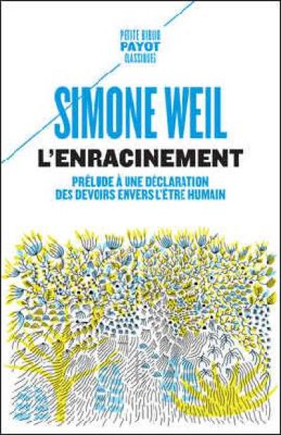 L'enracinement : prélude à une déclaration des devoirs envers l'être humain