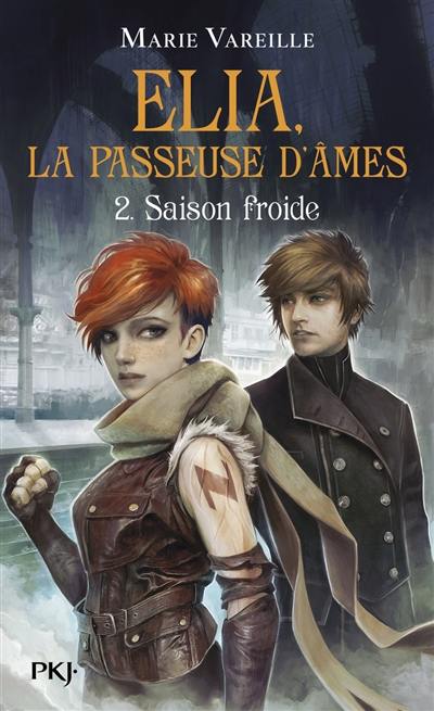 Elia, la passeuse d'âmes. Vol. 2. Saison froide