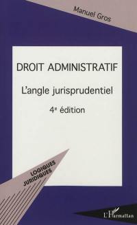 Droit administratif : l'angle jurisprudentiel