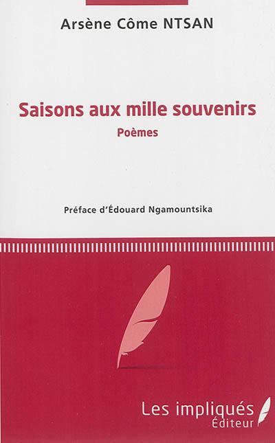 Saisons aux mille souvenirs : poèmes