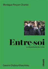 Entre-soi : le séparatisme des riches