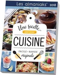 Cuisine 2018 : une recette par jour originale, facile, rapide