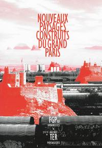 Nouveaux paysages construits du Grand Paris