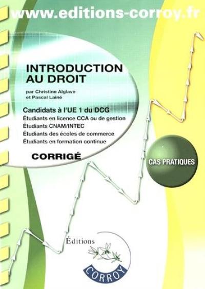 Introduction au droit : candidats à l'UE1 du DCG : cas pratiques, corrigé