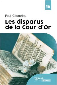 Les disparus de la Cour d'Or