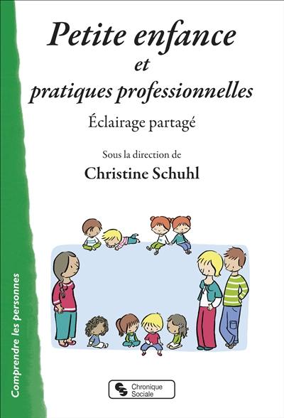 Petite enfance et pratiques professionnelles : éclairage partagé