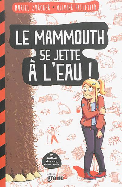 Le mammouth se jette à l'eau !