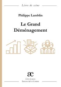 Le grand déménagement : livre de scène