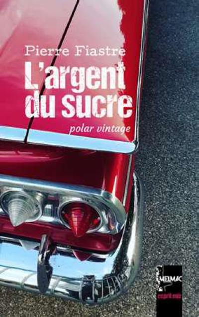 L'argent du sucre : polar vintage