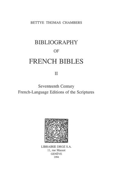 Bibliography of French Bibles. Vol. 2. Seventeenth century french-langage editions of the scriptures