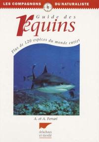 Guide des requins : plus de 120 espèces du monde entier