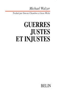 Guerres justes et injustes : argumentation morale avec exemples historiques