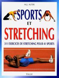 Sport et stretching : 311 exercices de stretching pour 41 sports