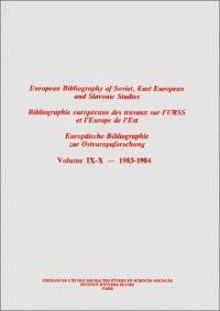 Bibliographie européenne des travaux sur l'URSS et l'Europe de l'Est. Vol. 9. 1983-1984. European Bibliography of Soviet, East European and Slavonic Studies. Vol. 9. 1983-1984. Europäische Bibliographie zur Osteuropaforschung. Vol. 9. 1983-1984