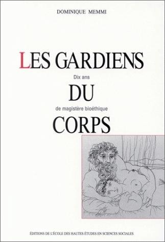 Les gardiens du corps : dix ans de magistère bioéthique