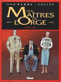 Les maîtres de l'orge. Vol. 4. Noël 1932