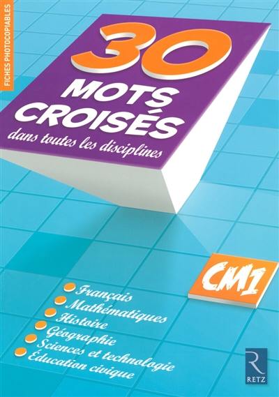 30 mots croisés dans toutes les disciplines CM1