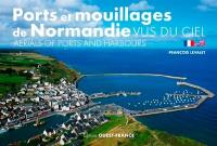 Ports et mouillages de Normandie vus du ciel. Aerials of ports and harbours