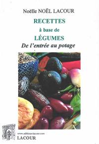 Recettes à base de légumes : de l'entrée au potage