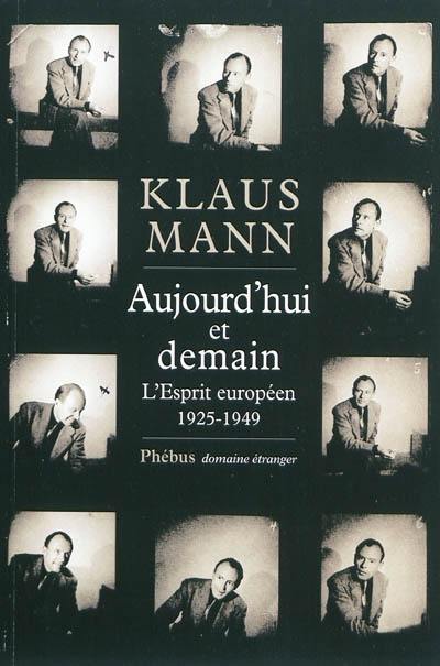 Aujourd'hui et demain : l'Esprit européen, 1925-1949