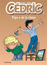 Cédric. Vol. 4. Papa a de la classe