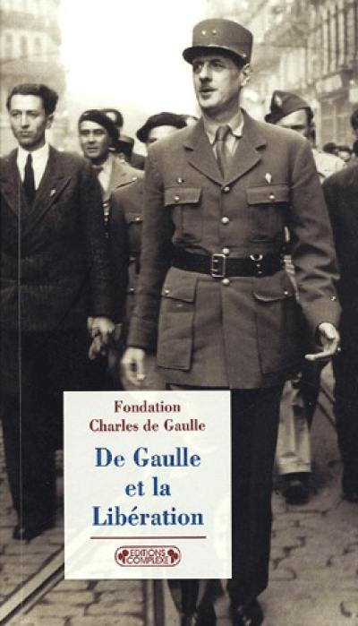 De Gaulle et la Libération