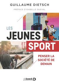 Les jeunes et le sport : penser la société de demain