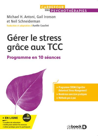 Gérer le stress grâce aux TCC : programme en 10 séances