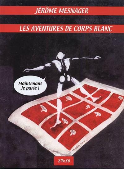 Les aventures de corps blanc