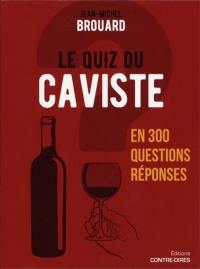 Le quiz du caviste : en 300 questions réponses