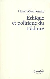 Ethique et politique du traduire