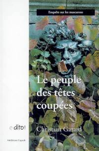 Le peuple des têtes coupées : enquête sur les mascarons