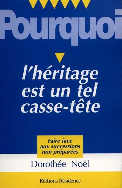 Pourquoi l'héritage est un tel casse-tête : faire face aux successions non préparées