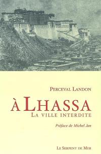 A Lhassa, la ville interdite