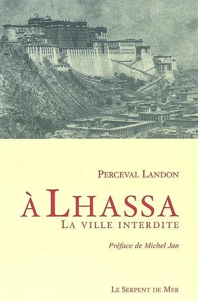 A Lhassa, la ville interdite