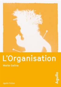 L'organisation : saga triste et fantastique de l'époque de la stagnation