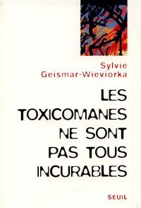 Les toxicomanes ne sont pas tous incurables