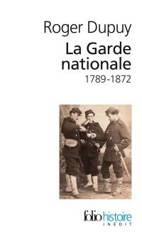 La Garde nationale, 1789-1872