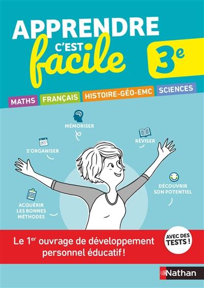 Apprendre, c'est facile 3e : maths, français, histoire géo EMC, sciences